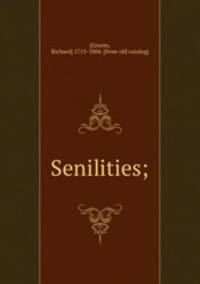 Senilities;