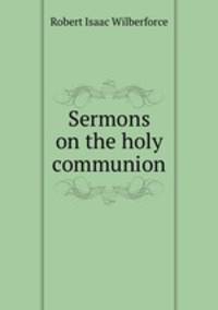 Sermons on the holy communion