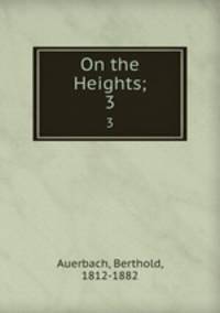 On the Heights;. 3