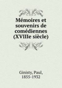 Mmoires et souvenirs de comdiennes (XVIIIe sicle)