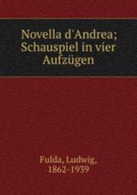Novella d`Andrea; Schauspiel in vier Aufzgen