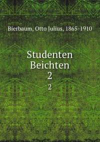 Studenten Beichten. 2