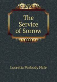 The Service of Sorrow