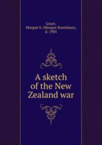 A sketch of the New Zealand war