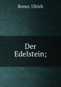 Der Edelstein;