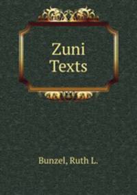 Zuni Texts