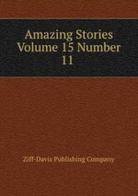 Amazing Stories Volume 15 Number 11