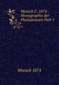 Moesch C. 1874 - Monographie der Pholadomyen Part 1