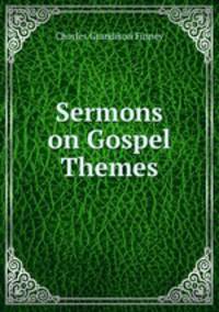 Sermons on Gospel Themes.