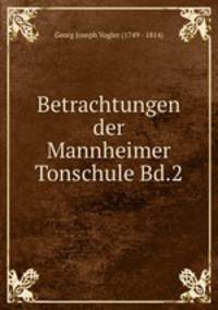 Betrachtungen der Mannheimer Tonschule Bd.2