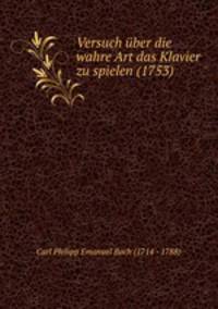 Versuch ber die wahre Art das Klavier zu spielen (1753)