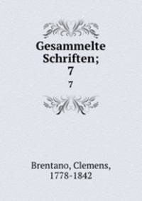 Gesammelte Schriften;. 7