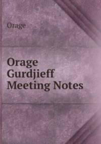 Orage Gurdjieff Meeting Notes