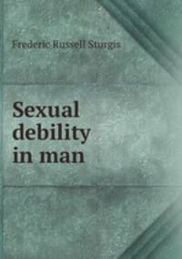 Sexual debility in man