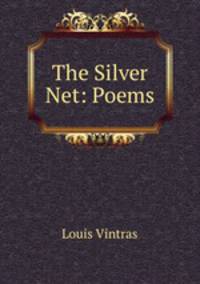 The Silver Net: Poems