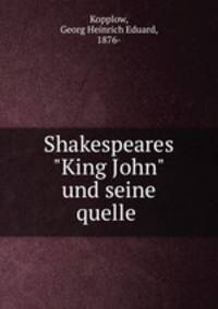 Shakespeares "King John" und seine quelle