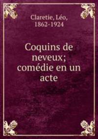 Coquins de neveux; comdie en un acte