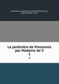 La jardinire de Vincennes par Madame de V. 1