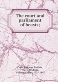 The court and parliament of beasts;