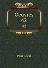 Oeuvres. 42