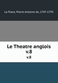 Le Theatre anglois. v.8