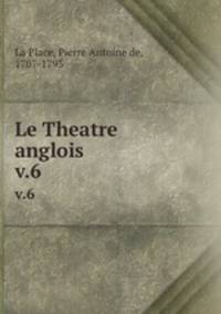 Le Theatre anglois. v.6