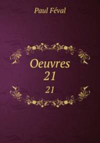Oeuvres. 21
