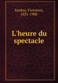 L`heure du spectacle