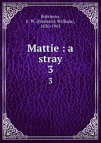 Mattie : a stray. 3