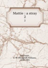 Mattie : a stray. 2