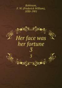 Her face was her fortune. 3