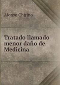 Tratado llamado menor dao de Medicina
