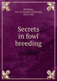 Secrets in fowl breeding