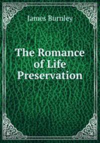 The Romance of Life Preservation