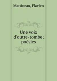 Une voix d`outre-tombe; posies