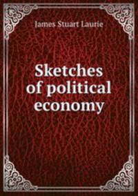 Sketches of political economy