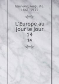 L`Europe au jour le jour. 14