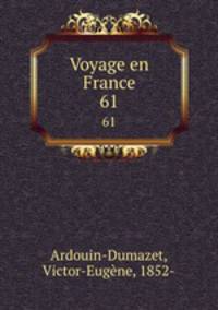 Voyage en France. 61