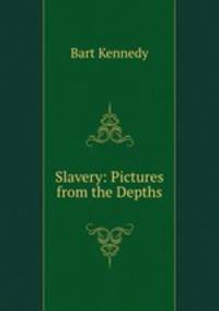 Slavery: Pictures from the Depths