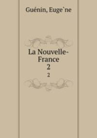 La Nouvelle-France. 2