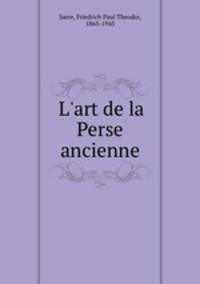 L`art de la Perse ancienne