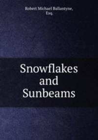 Snowflakes and Sunbeams