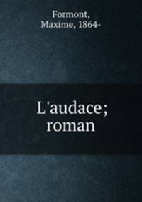 L`audace; roman