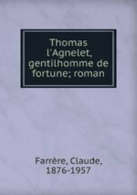 Thomas l`Agnelet, gentilhomme de fortune; roman