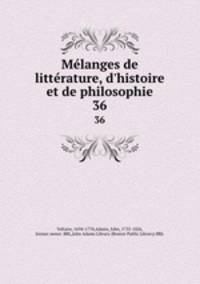 Mlanges de littrature, d`histoire et de philosophie. 36