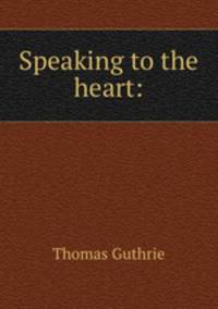 Speaking to the heart: