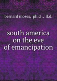 south america on the eve of emancipation