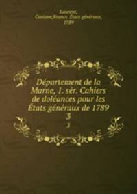 Dpartement de la Marne, 1. sr. Cahiers de dolances pour les tats gnraux de 1789. 3