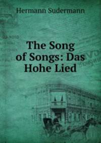 The Song of Songs: Das Hohe Lied