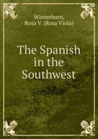 The Spanish in the Southwest